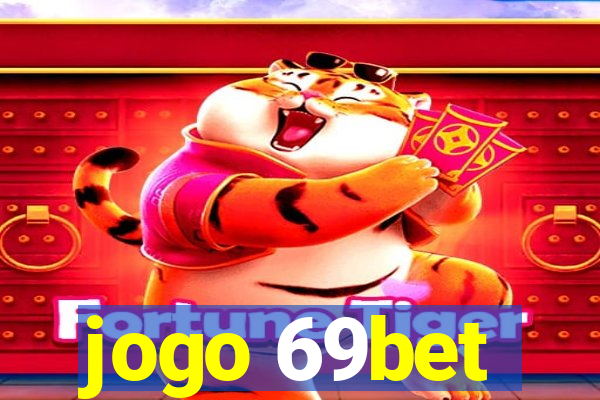 jogo 69bet